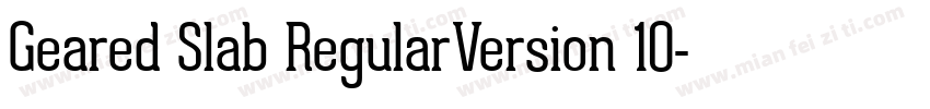 Geared Slab RegularVersion 10字体转换